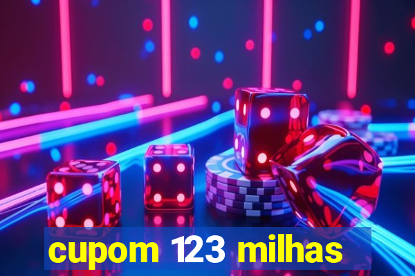 cupom 123 milhas